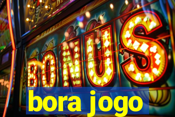 bora jogo